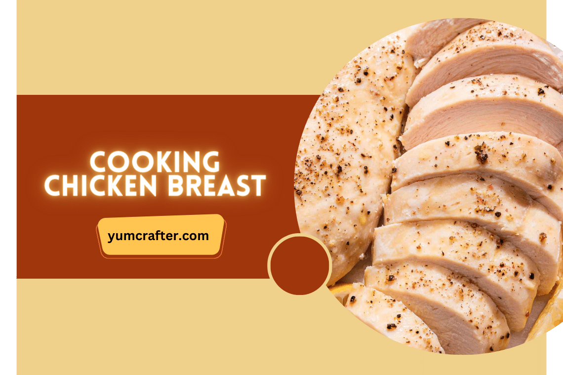 Cooking Chicken Breast: A Culinary Guide